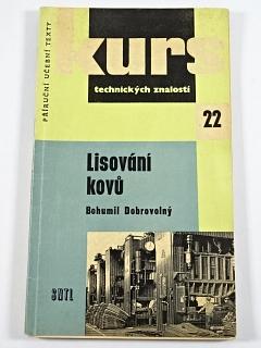 Lisování kovů - Bohumil Dobrovolný - 1960