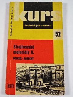 Strojírenské materiály II. - Břetislav Doležal, Jan Korecký - 1961