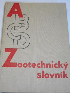 Zootechnický slovník - Alois Grolig, Josef Kopecký, Miloslav Šatava - 1963