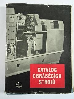 Katalog obráběcích strojů 1955 - soustruhy, vrtačky, obrážečky, hoblovky, frézy, brusky...