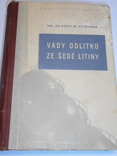 Vady odlitků ze šedé litiny - Adolf M. Plešinger - 1952