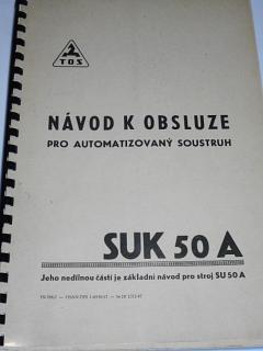 SUK 50 A - návod k obsluze pro automatizovaný soustruh - 1967 - TOS