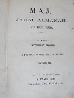 Máj - jarní almanach na rok 1860 - Vítězslav Hálek - III. ročník s podobiznou Františka palckého