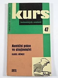 Montážní práce ve strojírenství - Karel Němec - 1961