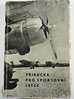 Příručka pro sportovní letce - Václav Vlasák - 1948