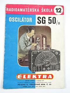 Oscilátor SG 50/II. - Jindra Vaněk - radioamatérská škola 12