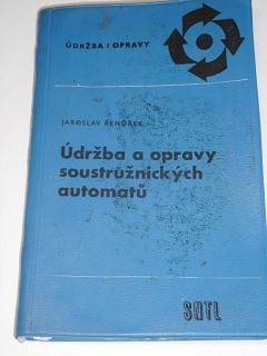 Údržba a opravy soustružnických automatů - Jaroslav Řehůřek - 1966