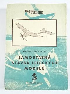 Samostatná stavba leteckých modelů - Vladimír Procházka - 1956 - Mladý technik