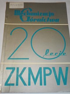 Mechanizacja Górnictwa 20 lecie ZKMPW - 1965