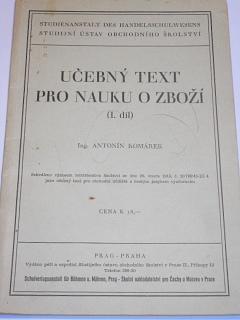 Učebný text pro nauku o zboží - 1. díl - Antonín Komárek - 1943