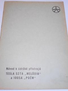 Tesla - návod k údržbě přístrojů Tesla 527A Melódia a 1005A Poém - 1959