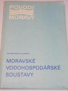 Moravské vodohospodářské soustavy - Stanislav Novotný - 1987 - Povodí Moravy