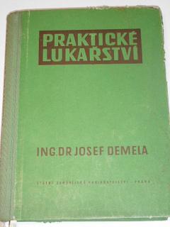 Praktické lukařství - Josef Demela - 1957