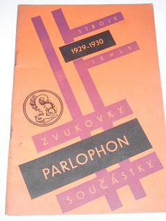 Parlophon - katalog strojů, zvukovek, zvukovodů, součástek atd. 1929 - 1930