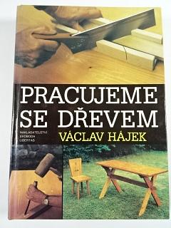 Pracujeme se dřevem - Václav Hájek - 1993
