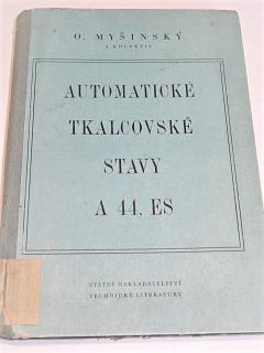 Automatické tkalcovské stavy A 44, ES - Oldřich Myšinský - 1955
