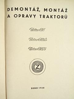 Zetor 25, 25 A, 25 K - demontáž, montáž a opravy traktorů - 1958