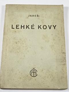Lehké kovy - Vojtěch Jareš - 1941