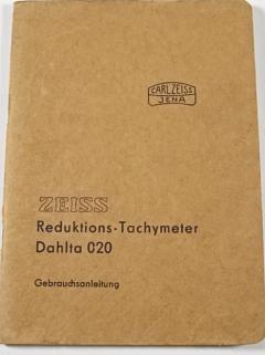 Zeiss - Reduktions - Tachymeter Dahlta 020 - Gebrauchsanleitung