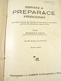Sbírání a preparace přírodnin - Rudolf Váca - 1934