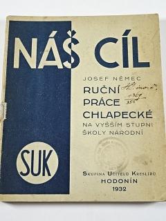 Náš cíl - ruční práce chlapecké - Josef Němec - 1932