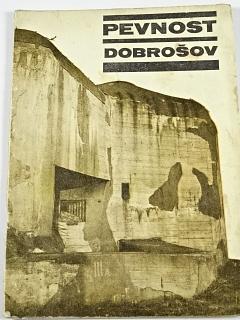 Pevnost Dobrošov - Otakar Nádeník, Václav Kaplan - 1972