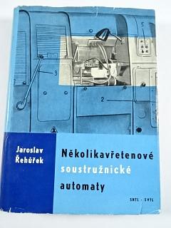 Několikavřetenové soustružnické automaty - Jaroslav Řehůřek - 1963