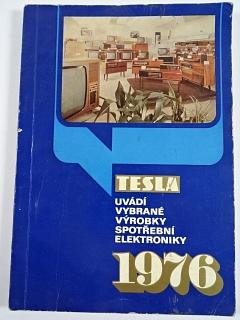 Tesla uvádí vybrané výrobky spotřební elektroniky - 1976