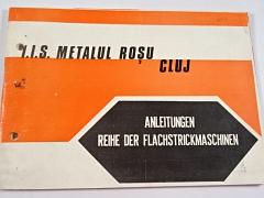 I.I.S. Metalul Rosu Cluj - Anleitung Reihe der Flachstrickmaschinen - 1973