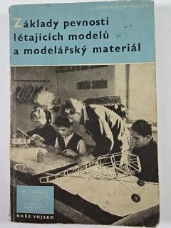 Základy pevnosti létajících modelů a modelářský materiál - Jaromír Schindler - 1955