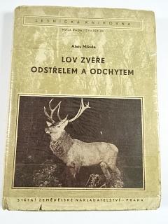Lov zvěře odstřelem a odchytem - Alois Mikulka - 1954