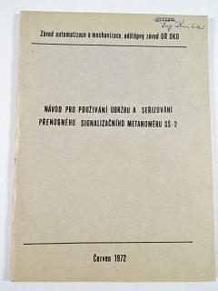 Návod pro používání, údržbu a seřizování přenosného signalizačního metanoměru SŠ-2 - 1972 - Závod automatizace a mechanizace, odštěpný závod OŘ OKD