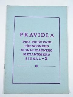 Pravidla pro používání přenosného signalizačního metanoměru Signál - 2 - OKD - Hlavní báňská záchranná stanice Ostrava