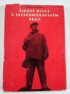 Lidové milice v Severomoravském kraji - Zdeněk Bradáč - 1968