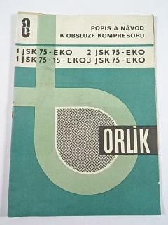 Orlík 1 JSK 75 - EKO, 2 JSK 75 - EKO, 1 JSK 75 - 15 - EKO 3, JSK 75 - EKO - popis a návod k obsluze kompresoru