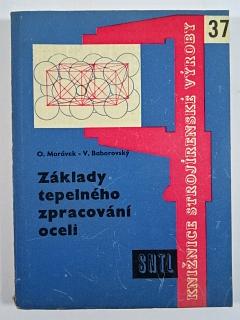 Základy tepelného zpracování oceli - Otakar Morávek, Vladislav Baborovský - 1961