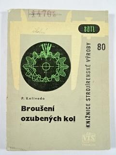 Broušení ozubených kol - Pravoslav Kalivoda - 1963