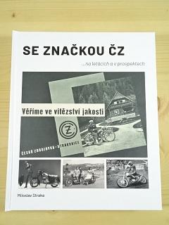 Se značkou ČZ ... na letácích a v prospektech - Miloslav Straka - 2023
