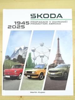 Škoda - propagace v zahraničí - Promotion Abroad - 1945 - 2025 - Martin Kupec
