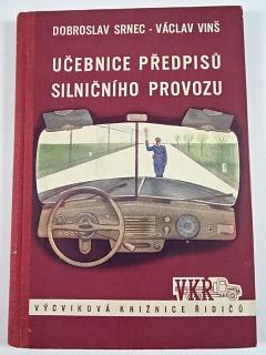 Učebnice předpisů silničního provozu - Dobroslav Srnec, Václav Vinš - 1955 - dopravní značky, SPZ...