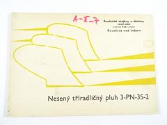 Nesený tříradličný pluh 3-PN-35-2 - popis, seřízení, seznam součástí - ROSS Roudnice n. L.