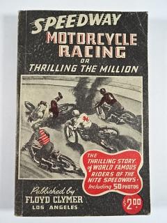 Speedway Motorcycle Racing or Thrilling the Million - Tom Stenner - 1947