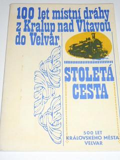 100 let místní dráhy z Kralup nad Vltavou do Velvar - stoletá cesta - 1982