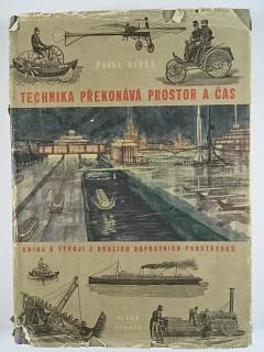 Technika překonává prostor i čas - Pavel Beneš - 1955