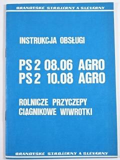 BSS - PS 2 08.06 Agro, PS 2 10.08 Agro - instrukcja obslugi - rolnicze przyczepy ciagnikowe wywrotki - 1985