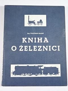 Kniha o železnici - Vlasimil Mareš - 1940