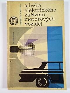 Údržba elektrického zařízení motorových vozidel - Jaroslav Cholevík - 1964