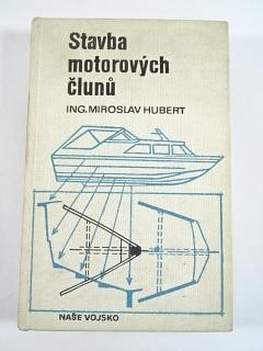 Stavba motorových člunů - Miroslav Hubert - 1974