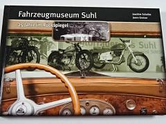Fahrzeugmuseum Suhl - 25 Jahre im Rückspiegel... Joachim Scheibe, JoernGreiser