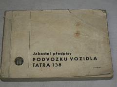 Tatra 138 - jakostní předpisy podvozku vozidla